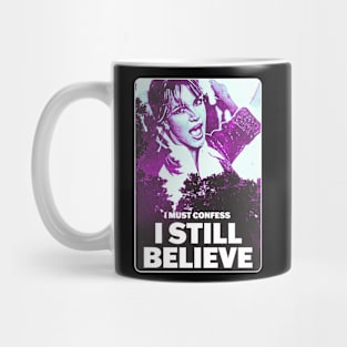 I Still Believe Mug